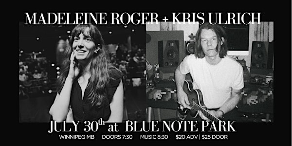 Madeleine Roger + Kris Ulrich | Blue Note Park