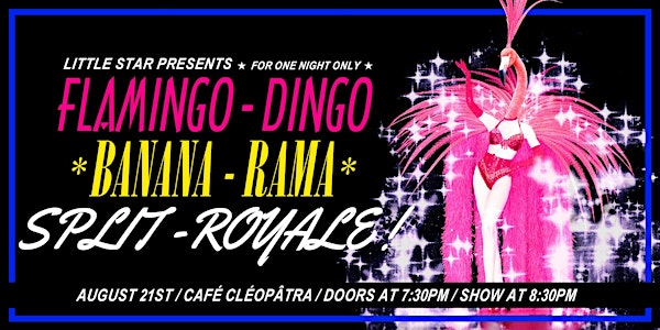 FLAMINGO-DINGO BANANA-RAMA SPLIT-ROYALE ! | Café Cléopatra