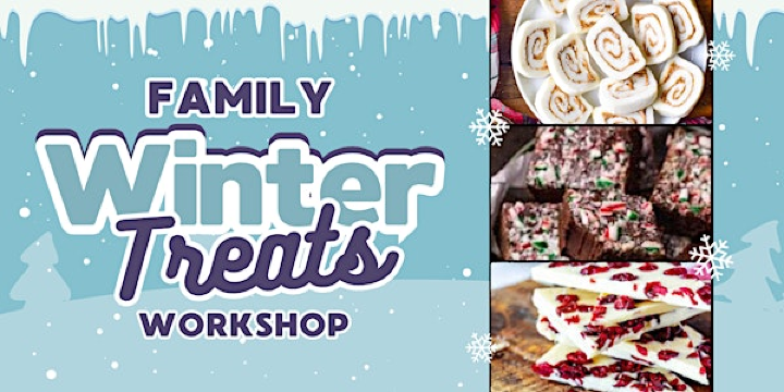 Family Winter Treats Workshop | Ken Seiling Waterloo Region Museum