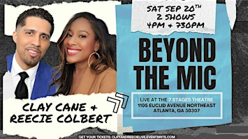Clay & Reecie Live in ATL: Beyond The Mic 2025(4PM Show) | 7 Stages Theatre