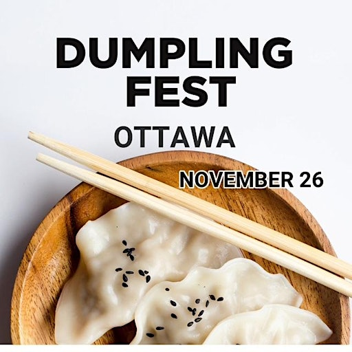 Dumpling Fest Ottawa | K2P 2E3