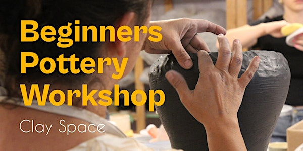 Clay Space Beginners Pottery Workshops - November | Clay Space, Gerrard Street East, Toronto, ON, Canada