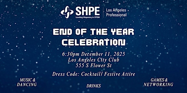 SHPE LA - End of Year Celebration | City Club LA