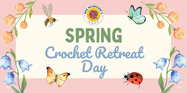 Spring Crochet Retreat Day | Norton House