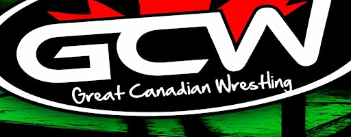 GCW : Batawa : November 7th 2026  : LIVE WRESTLING | Batawa Community Centre