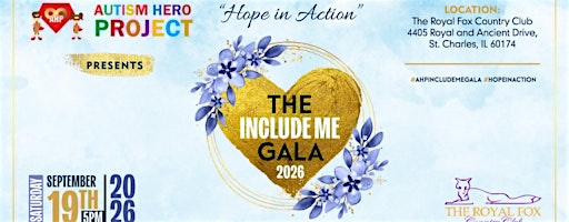 9th Annual Include Me Gala: Hope in Action by The Autism Hero Project | Royal Fox Country Club