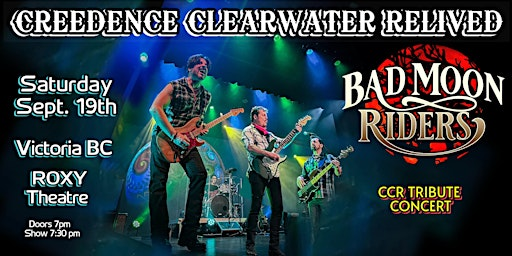 Creedence Clearwater Relived~Bad Moon Riders CCR Tribute Concert Victoria | The Roxy