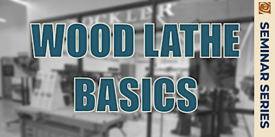Wood Lathe Basics | Rockler Woodworking and Hardware - Kennesaw