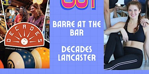 Barre at the Barre, Decades | 438 N Queen St