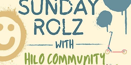 Sunday Rolz with Hilo Community | Soil to Soul