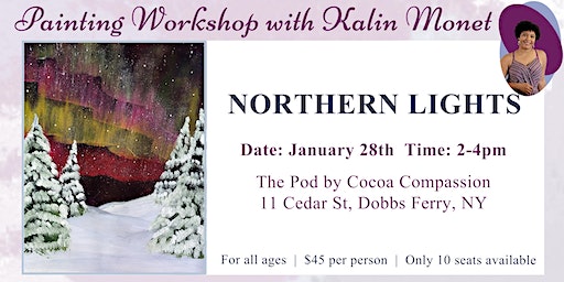 Painting Workshop: Northern Lights | ThePod by CocoaCompassion, Cedar Street, Dobbs Ferry, NY, USA