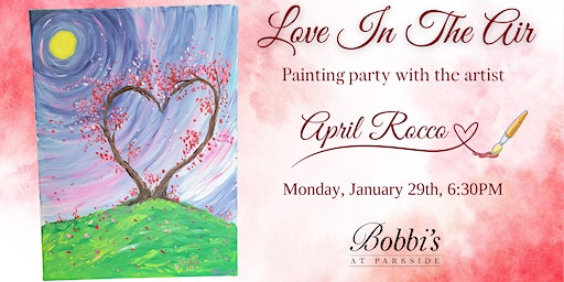Love In The Air - Painting Party | Bobbi's at Parkside