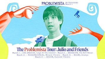 The PROBLEMISTA Tour: Julio and Friends | The Bell House