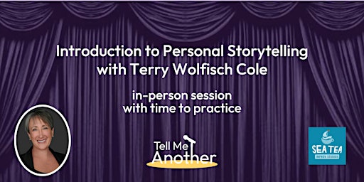 [Workshop] Intro to Personal Storytelling with Terry Wolfisch Cole | Sea Tea Improv Studios