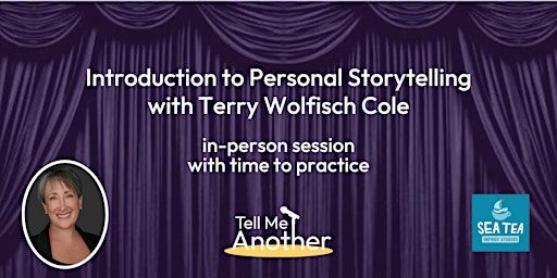 [Workshop] Intro to Personal Storytelling with Terry Wolfisch Cole | Sea Tea Improv Studios