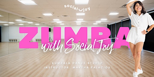 ZUMBA with Social Joy! | Kumbala Dance Studio