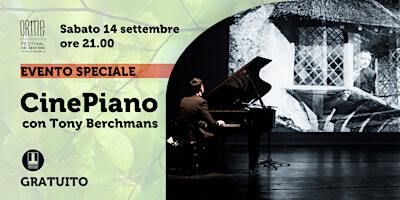 CINEPIANO con Tony Berchmans | Piazzetta Orme