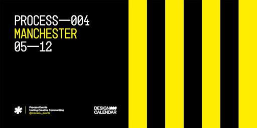 Process Events 004 – Manchester | Joshua Brooks