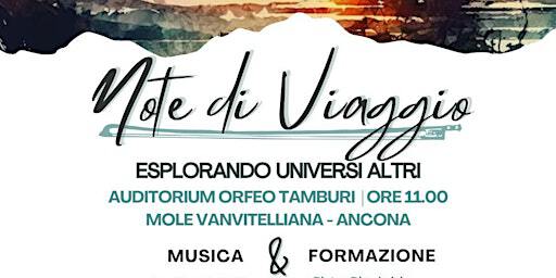 Rassegna Note di Viaggio, Eslorando Universi Altri "MUSICA & FORMAZIONE" | Auditorium Orfeo Tamburi