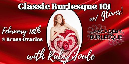 Classic Burlesque 101 with Ruby Joule | Brass Ovaries