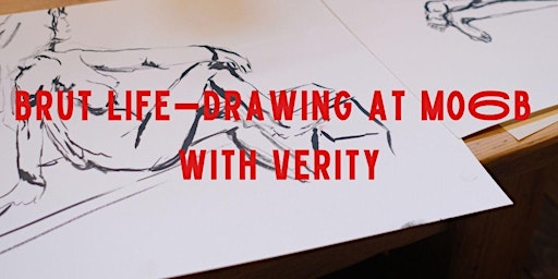 BRUT LIFE DRAWING AT MO6B with VERITY | MØ6B