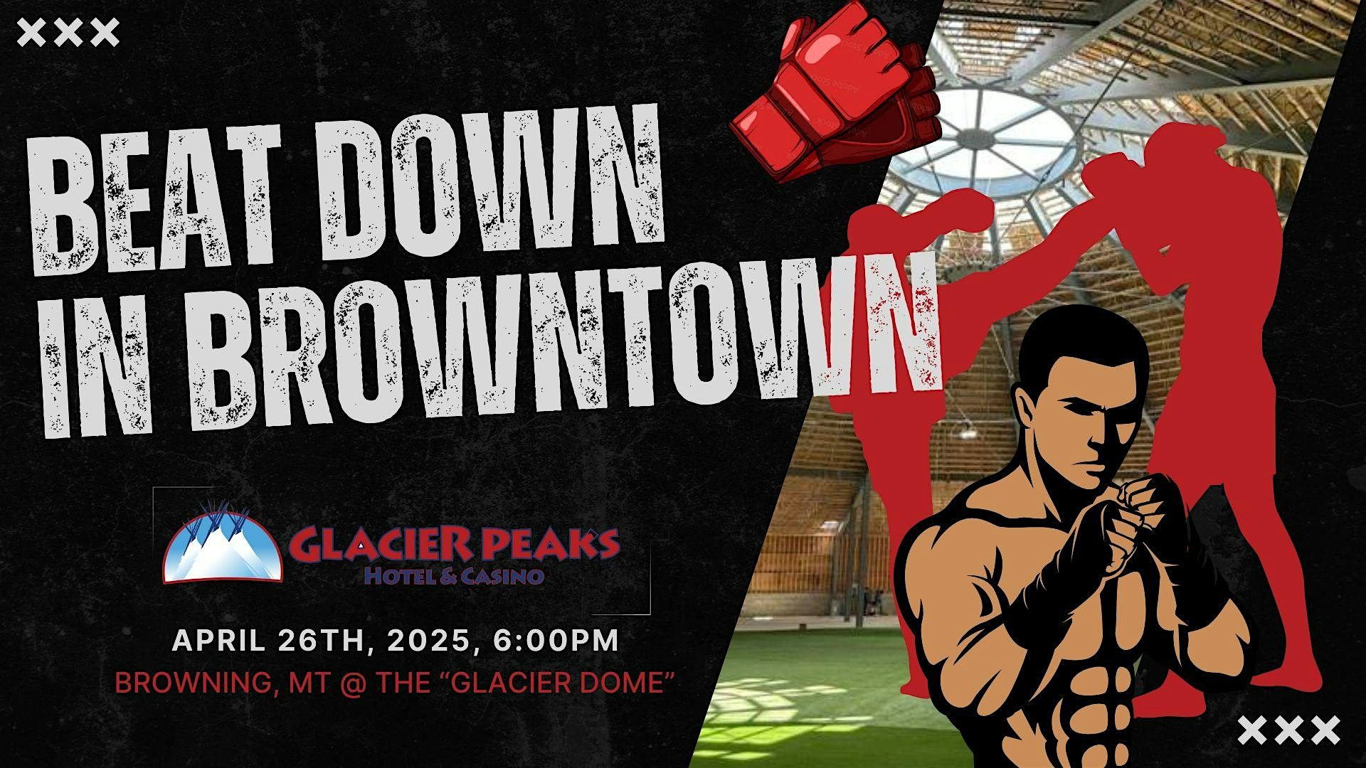 MMA Beat Down In Browntown @ Glacier Dome | Multipurpose Arbor ( Glacier Dome)