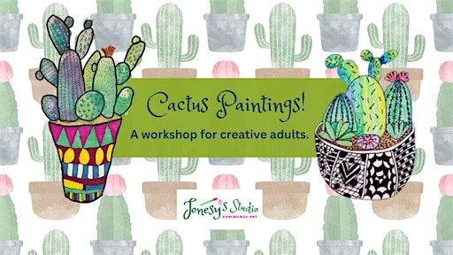 Cactus Paintings: A Workshop for Creative Adults! | Villa RANDWIJCK