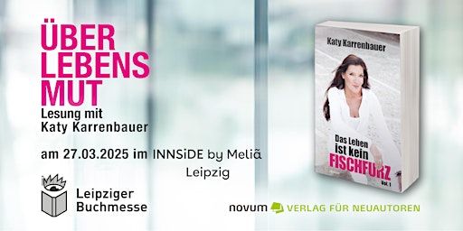 Überlebensmut: Lesung mit Katy Karrenbauer im INNSiDE by Meliá Leipzig | INNSiDE by Meliá Leipzig