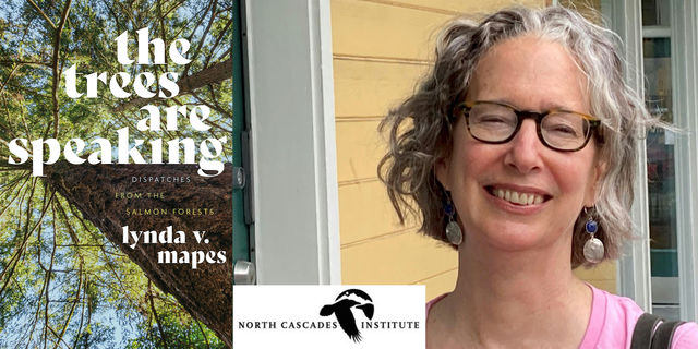 Lynda Mapes- The Trees are Speaking: Dispatches from the Salmon Forests | Village Books and Paper Dreams