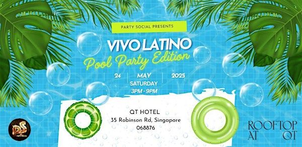 VIVO LATINO ( POOL PARTY EDITION ) | QT Singapore