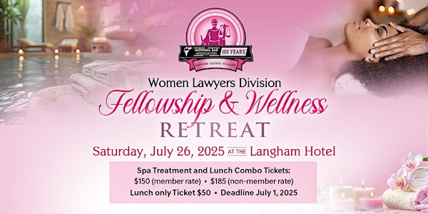 SALES STILL OPEN:NBA/Women Lawyers Division Fellowship and Wellness Retreat | 330 N Wabash Ave