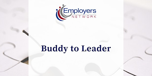 Buddy to Leader | Employers Network