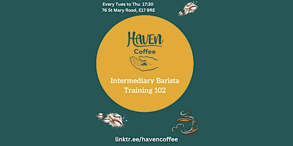 Intermediary Barista Training 102 | HAVEN Coffee