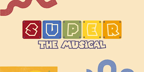 SUPER: The Musical @ Mac Hall Bronson Centre | Mac Hall - Bronson Centre