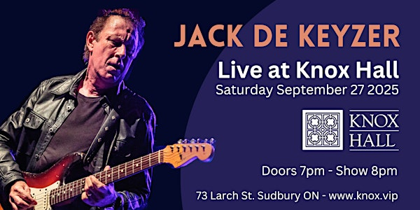 JACK DEKEYZER - LIVE at Knox Hall | Knox Hall