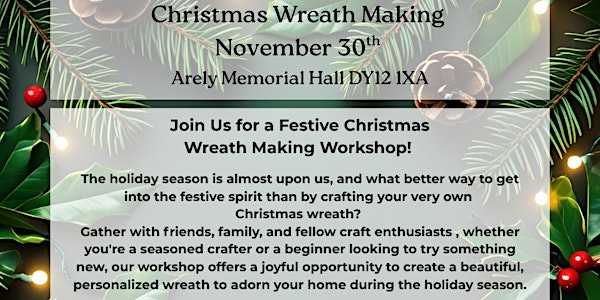 Christmas Wreath Making 10:00AM - 12:00PM | Arley Memorial Hall / Sports & Social Club