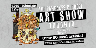 The Toronto Pancakes & Booze Art Show | Revival Event Venue
