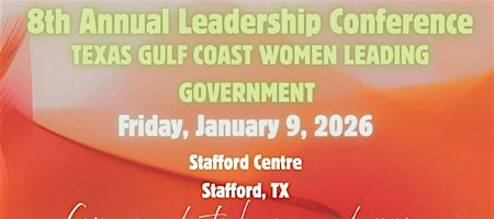 2026 - 8th Annual Leadership Conference - Texas Women Leading Government | Stafford Centre