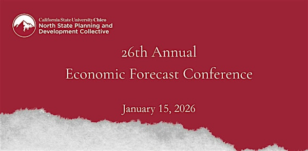 26th Annual Economic Forecast Conference | Chico State University, Bell Memorial Union