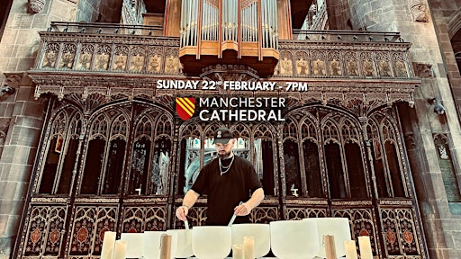 Life Is Sound - Manchester’s Biggest Sound Bath at Manchester Cathedral | Manchester Cathedral