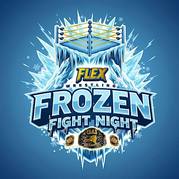 DMAC Promotions presents FLEX Wrestling Frozen Fight Night | Mud Creek Bison Ranch