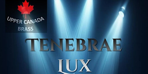 UCB presents TENEBRAE LUX | Richmond Hill Presbyterian Church