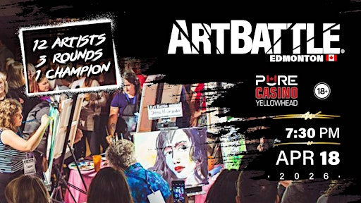 Art Battle Edmonton - April 18, 2026 | Pure Casino Yellowhead