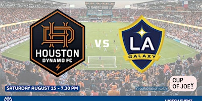 T.E.A.M. Houston - Watch Event - Houston Dynamo FC vs LA Galaxy | Shell Energy Stadium