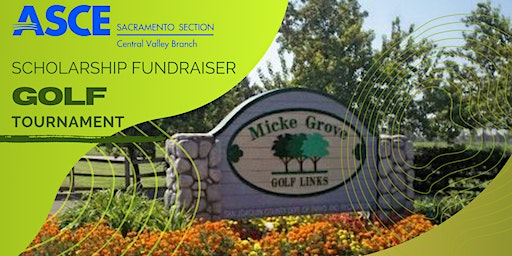 ASCE Central Valley Branch - 2023 Golf Tournament Scholarship Fundraiser | Micke Grove