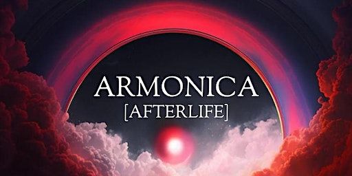 SUMMON: ARMONICA (AFTERLIFE) | Empire Supper Club
