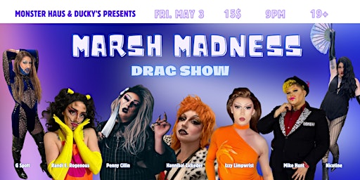 Marsh Madness Drag Show | Ducky's Pub