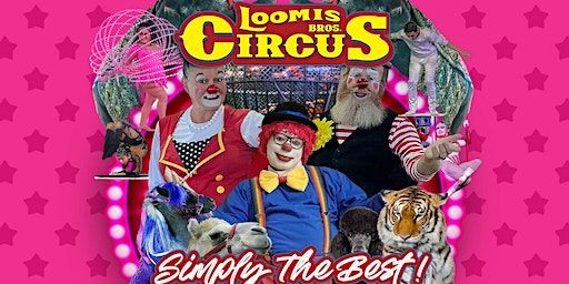 Loomis Bros. Circus 2024 Tour - YORK, PA | York Expo Center Memorial Hall