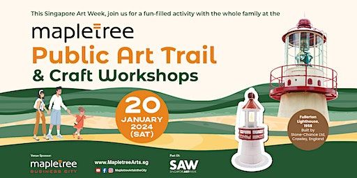 Mapletree Public Art Trail & Craft Workshop (Fullerton Lighthouse) | Mapletree Business City, Plaza