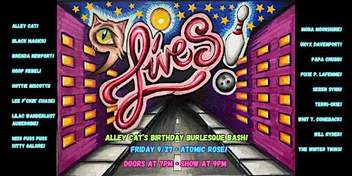NINE LIVES! Alley Cat's Birthday Burlesque Bash! | Atomic Rose